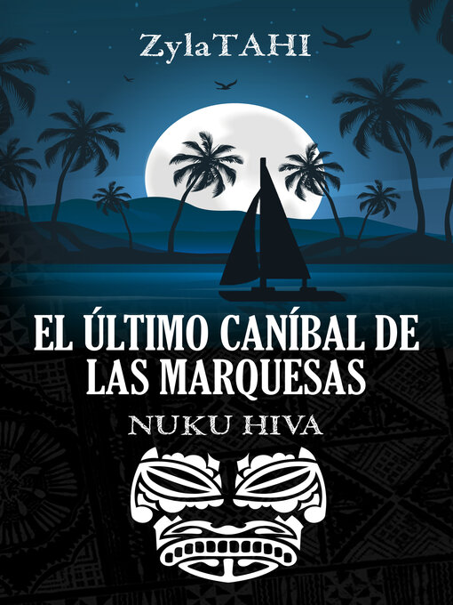 Title details for EL ÚLTIMO CANÍBAL DE LAS MARQUESAS by Zyla TAHI - Available